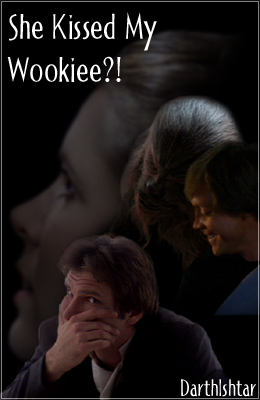 She Kissed My Wookiee