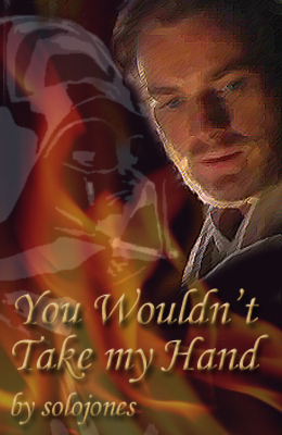 You Wouldn't Take my Hand