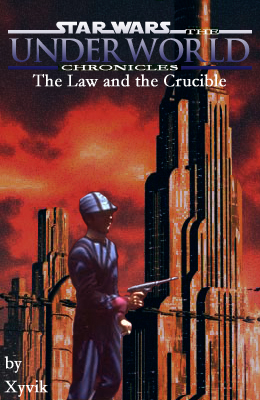 The Underworld Chronicles: The Law and the Crucible